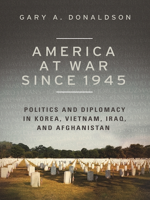 Title details for America at War since 1945 by Gary A. Donaldson - Available
